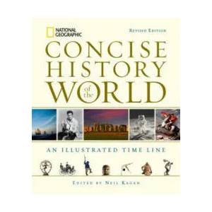 National Geographic Concise History of the World | Neil Kagan (2013)