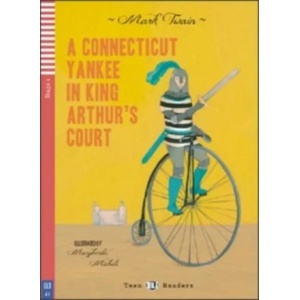 A Connecticut Yankee in King Arthur’s Court | Mark Twain (2016)