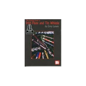 Essential Guide To Irish Flute And Tin Whistle | Grey E Larsen (ISBN: 9780786686834)
