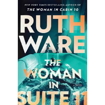 The Woman in Suite 11 - Ruth Ware