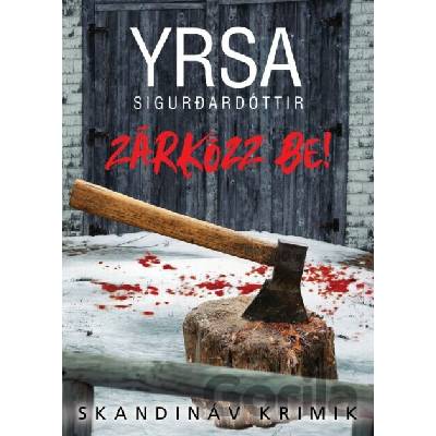 Zárkózz be!