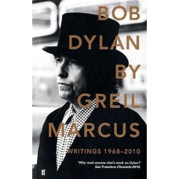 Bob Dylan by Greil Marcus