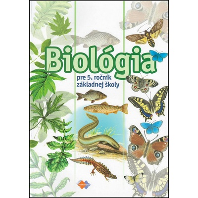 Biológia pre 5. ročník ZŠ - kolektív autorov.