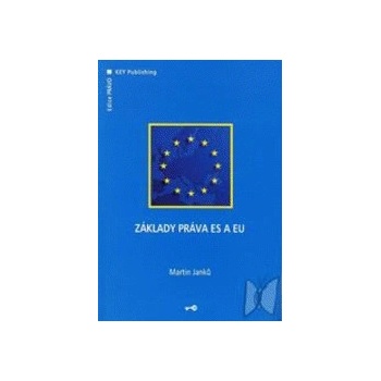 Základy práva ES a EU - Martin Janků