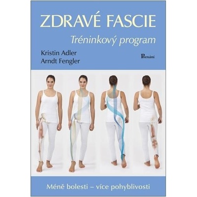 Adlerová Kristin, Fengler Arndt - Zdravé fascie -- Tréninkový program