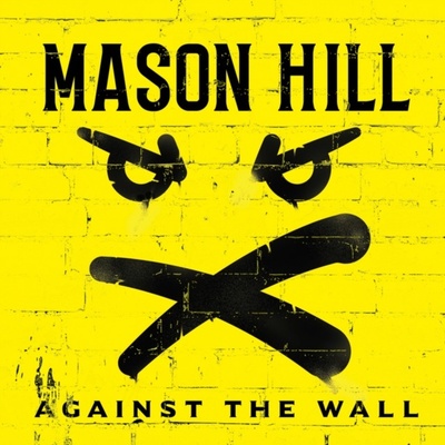 Mason Hill - Against The Wall LP