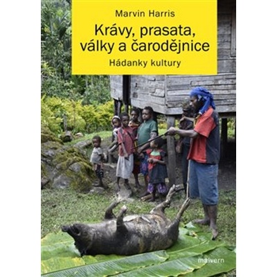 Krávy, prasata, války a čarodějnice - Marvin Harris