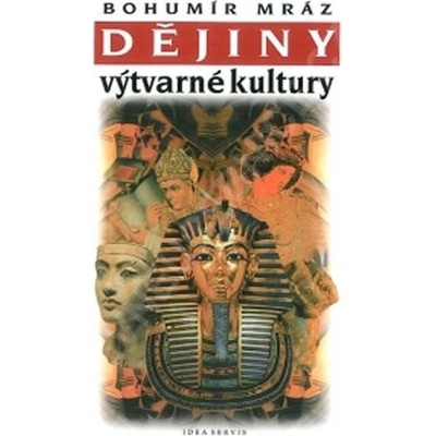 Dějiny výtvarné kultury 1 - Mráz Bohumír