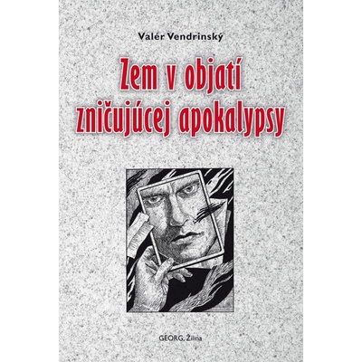 Zem v objatí zničujúcej apokalypsy - Valér Vendrinský