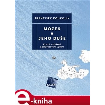 Mozek a jeho duše - František Koukolík