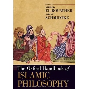 Oxford Handbook of Islamic Philosophy | Khaled El-Rouayheb, Sabine Schmidtke (ISBN: 9780190070076)