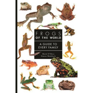 Frogs of the World - A Guide to Every Family (ISBN: 9780691248301)