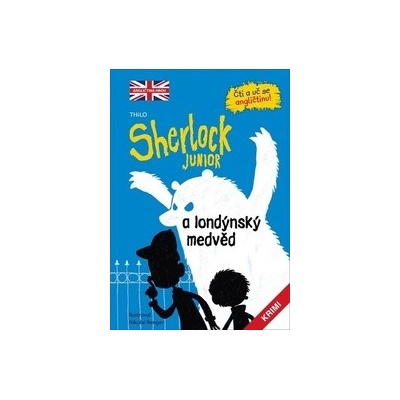 Sherlock JUNIOR a londýnský medvěd - Čti a uč se angličtinu Sherlock Junior 1