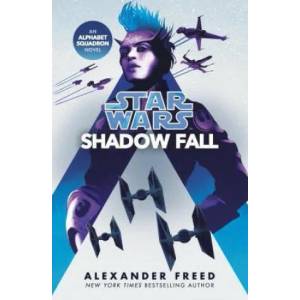 Star Wars: Shadow Fall | Alexander Freed (ISBN: 9781529101447)