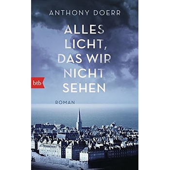 Alles Licht, das wir nicht sehen - Doerr, Anthony