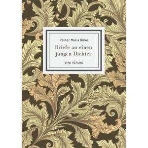 Rainer Maria Rilke: Briefe an einen jungen Dichter. Neuausgabe | RILKE RAINER MARIA (ISBN: 9783965429734)