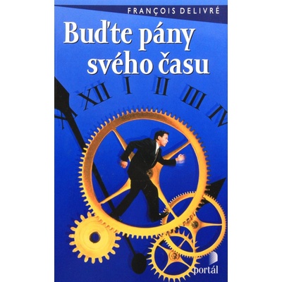 Buďte pány svého času - Francois Delivré