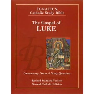 The Gospel According To Saint Luke | Scott Hahn, Curtis Mitch, Dennis Walters (ISBN: 9781586174606)