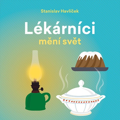 Lékárníci mění svět - Stanislav Havlíček - čte Tomáš Černý