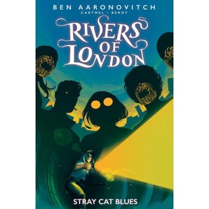 Rivers of London: Stray Cat Blues (ISBN: 9781787743847)