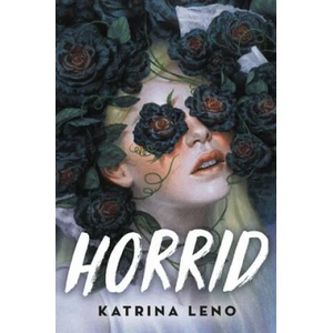 Horrid | Katrina Leno (ISBN: 9780316537247)