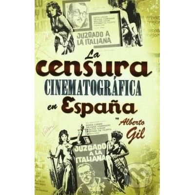 La censura Cinematografice en espaňa - Alberto Gil