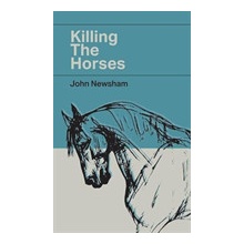 KILLING THE HORSES