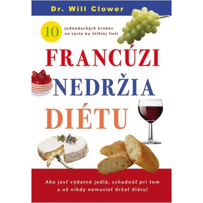 Francúzi nedržia diétu - Dr. Will Clover