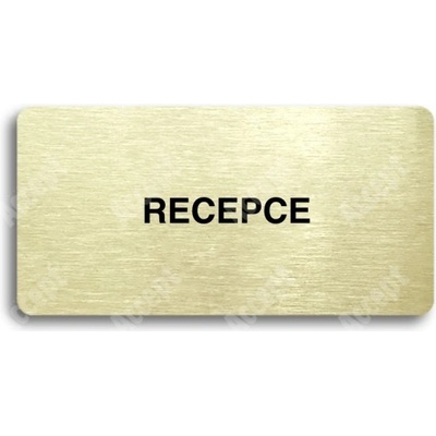 ACCEPT Piktogram RECEPCE - zlatá tabulka - černý tisk bez rámečku