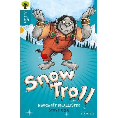 Oxford Reading Tree All Stars: Oxford Level 9 Snow Troll | Margaret Mcallister, Alison Sage
