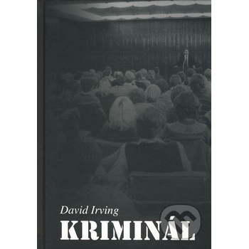 Kriminál - David Irving