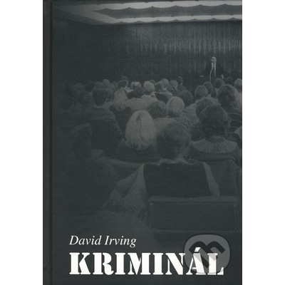 Kriminál - David Irving