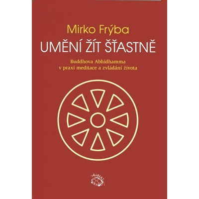Umění žít šťastně - Mirko Frýba