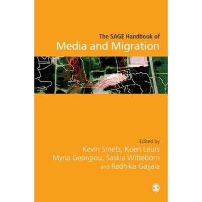 The SAGE Handbook of Media and Migration
