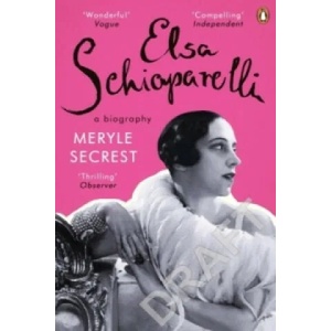 Elsa Schiaparelli | Meryle Secrest (2015)