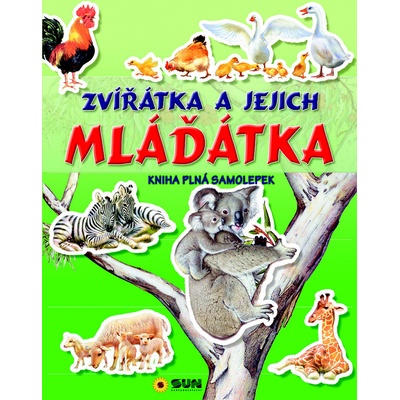 Zvířátka a mláďátka - kniha plná samolepek - SUN