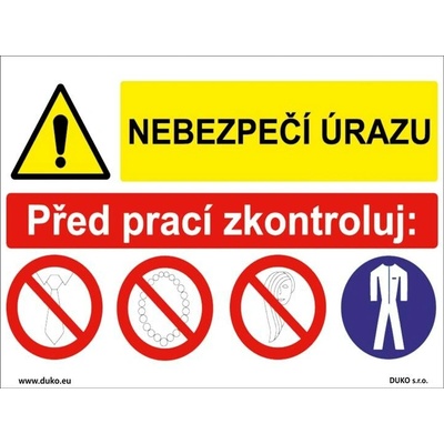 DUKO NEBEZPEČÍ ÚRAZU - PŘED PRACÍ ZKONTROLUJ Formát: 200 x 150 mm, Materiál: samolepící vinylová fólie