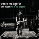MAYER JOHN: WHERE THE LIGHT IS: JOHN MAYER CD