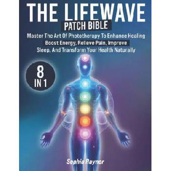 Image 1 of The LifeWave Patch Bible