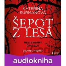 Šepot z lesa (Mezi stromy číhá zlo) - Kateřina Surmanová