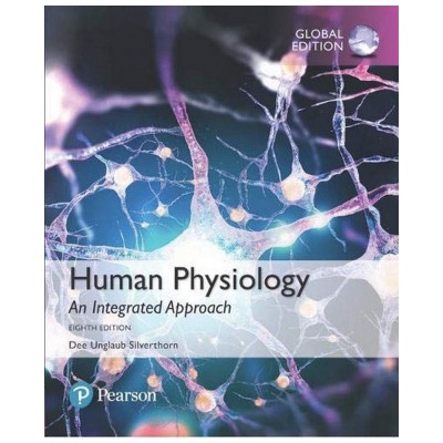 Human Physiology: An Integrated Approach - Dee Unglaub Silverthorn