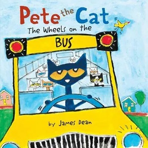 Pete the Cat: The Wheels on the Bus Board Book | James Dean (ISBN: 9780062358523)