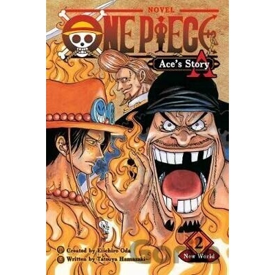 One Piece: Ace´s Story, Vol. 2: New World - Sho Hinata