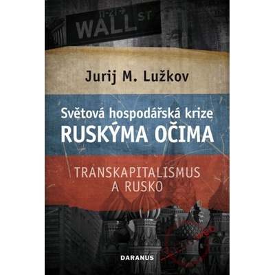 Světová hospodářská krize ruskýma očima - Transkapitalismus a Rusko