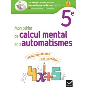 Mon cahier de calcul mental et d'automatismes 5e - Ed 2023 - Cahier élève | Jean-Yves Labouche (2023)