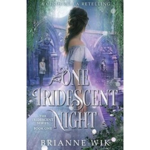 One Iridescent Night | Brianne Wik (ISBN: 9781955430005)