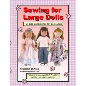 Sewing for Large Dolls: Full sized patterns for 18 inch doll outfits | Sherralyn St Clair (ISBN: 9781491200315)