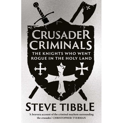 Crusader Criminals - Steve Tibble