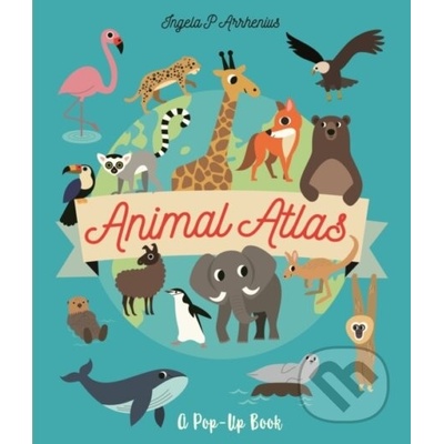 Animal Atlas - Ingela P. Arrhenius