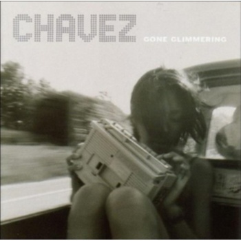CHAVEZ: GONE GLIMMERING LP